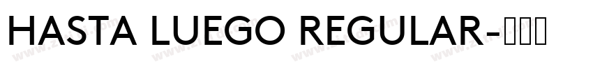 HASTA LUEGO REGULAR字体转换